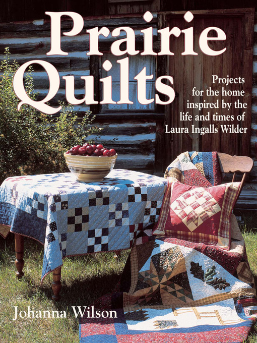 Title details for Prairie Quilts by Johanna Wilson - Available